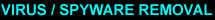 Virus / Spyware removal